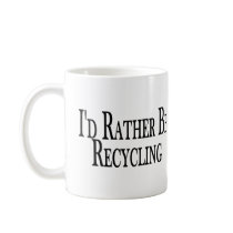Rather Be Recycling mugs by goldnsun Rather Be Recycling mugs