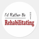 Rather Be Rehabilitating Round Stickers