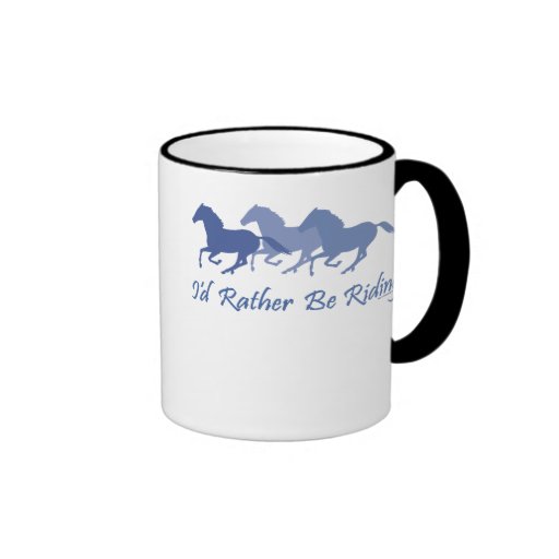 Rather Be Riding - Horse Saying Coffee Mug