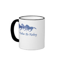 Rather Be Riding - Horse Saying Coffee Mug