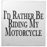 Rather Be Riding My Motorcycle Cloth Napkins