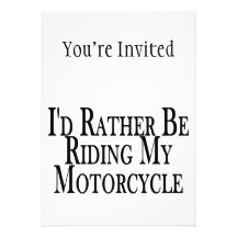 Rather Be Riding My Motorcycle Personalized Invitations