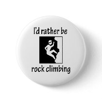 Rather Be Rock Climbing buttons by fullofNuts Rather Be Rock Climbing buttons