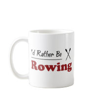 Rather Be Rowing Coffee Mug