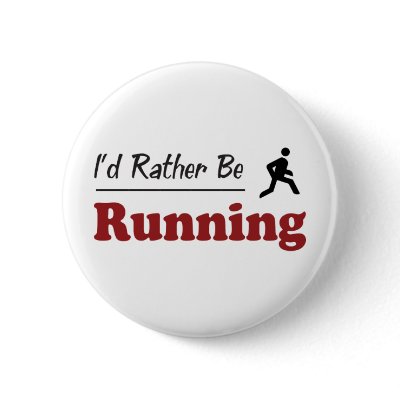 Rather Be Running Pinback button