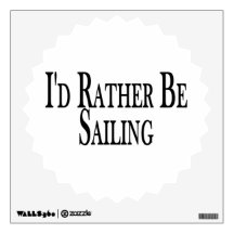 Rather Be Sailing Wall Stickers