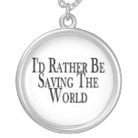 Rather Be Saving The World Necklaces
