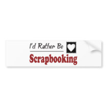 Rather Be Scrapbooking bumper stickers