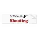 Rather Be Shooting bumper stickers by busybees Rather Be Shooting bumper stickers