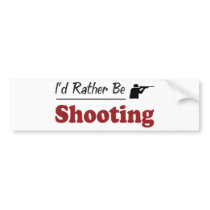 Rather Be Shooting bumper stickers by busybees Rather Be Shooting bumper stickers