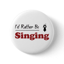 Rather Be Singing buttons by busybees Rather Be Singing buttons