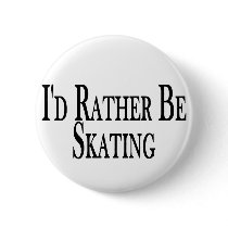 Rather Be Skating Pinback Buttons