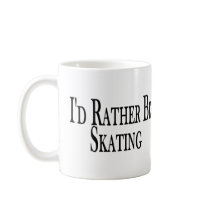 Rather Be Skating mugs by goldnsun Rather Be Skating mugs