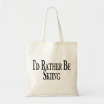 Rather Be Skiing Canvas Bag