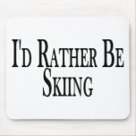 Rather Be Skiing Mouse Pad