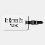 Rather Be Skiing Tag For Luggage