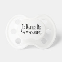 Rather Be Snowboarding Pacifier