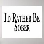 Rather Be Sober posters