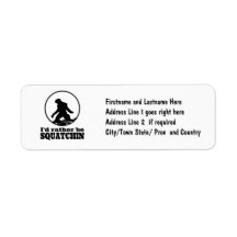 Rather Be Squatchin Return Address Label
