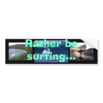 Rather be surfing... bumper stickers by actress4christ Rather be surfing... bumper stickers