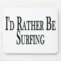Rather Be Surfing mousepads