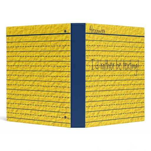 Rather Be Texting Yellow Notebook Paper School 3 Ring Binder Zazzle