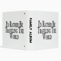 Rather Be Traveling The World Vinyl Binders