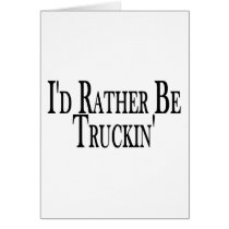 Rather Be Truckin' cards