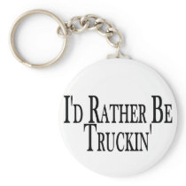 Rather Be Truckin' Key Chain