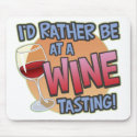 Rather Be Wine Tasting Mousepad