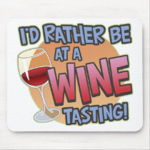 Rather Be Wine Tasting Mousepad by koncepts Rather Be Wine Tasting Mousepad