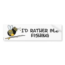 rather bee fishing bumper stickers