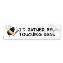 rather bee touching base bumper stickers