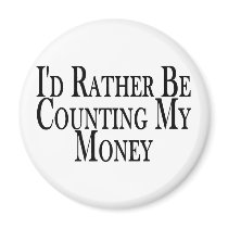 Rather Count Money magnets by goldnsun Rather Count Money magnets