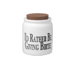 Rather Give Birth Candy Jar