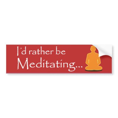 Rather meditate! bumper stickers by hermitcottage