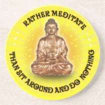 Rather meditate than sit around... coasters