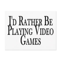 Rather Play Video Games Post Cards