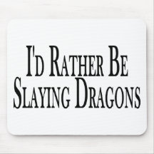 Rather Slay Dragons Mouse Mats