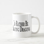 Rather Slay Dragons Mug