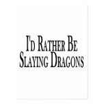 Rather Slay Dragons Post Card