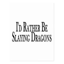 Rather Slay Dragons Post Card