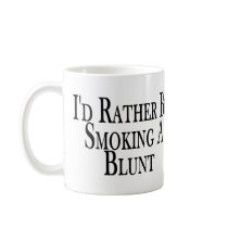 Rather Smoke Blunt mugs