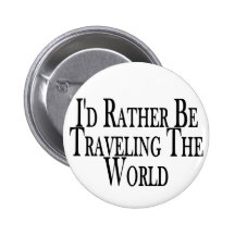 Rather Travel The World Pin