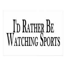 Rather Watch Sports Postcards