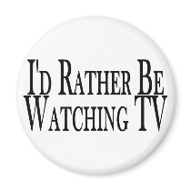Rather Watch TV magnets by goldnsun Rather Watch TV magnets