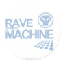 Rave Machine