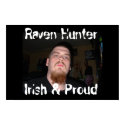 Raven Hunter - Irish & Proud posters