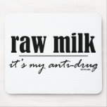 Raw Milk Antidrug Mousepad
