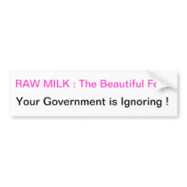 Raw Milk: The Beautiful Food Bumper Sticker
